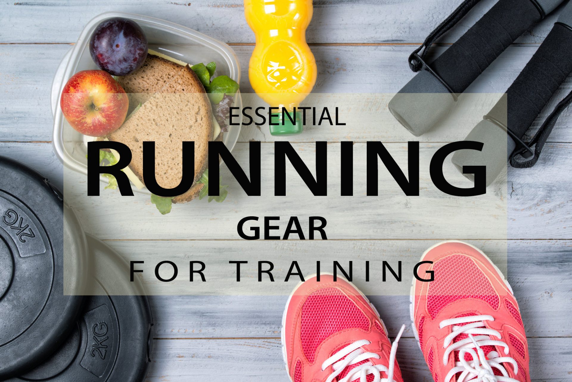Essential Running Gear List That You Need for Training
